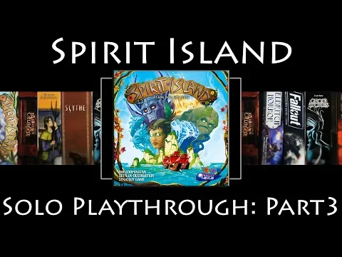 Spirit Island: 1 Spirit Playthrough - Part 3
