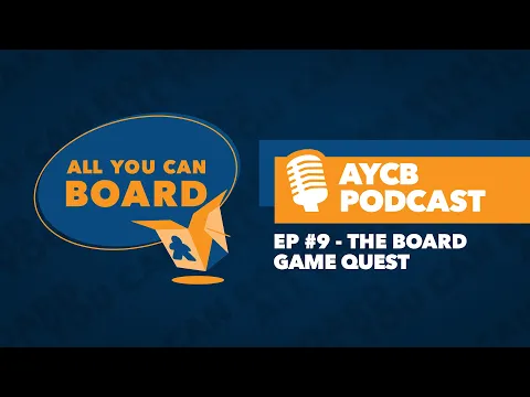 AYCB Podcast: Episode #9 - The Board Game Quest