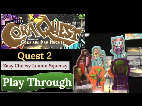 CoraQuest: (Quest 2 - Easy Cheesy Lemon Squeezy) Play Through