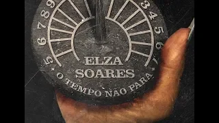 Elza Soares - O Tempo Não Para (Trilha da Novela)