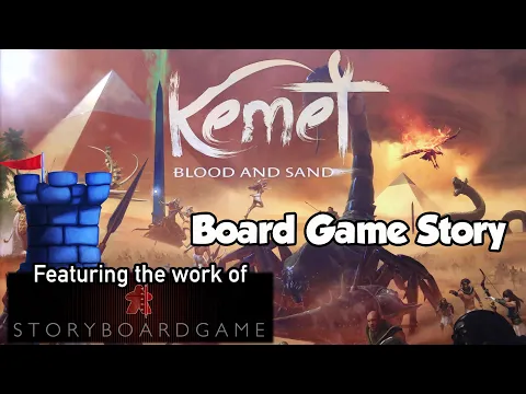 Story Board Game - Kemet: Blood & Sand