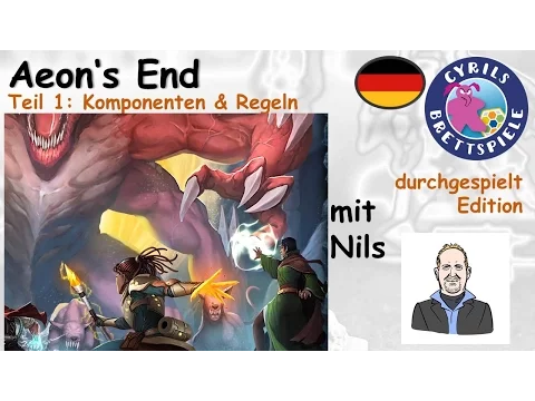 Cyrils Brettspiele - Aeons End (S124E01) - Komponenten & Regeln