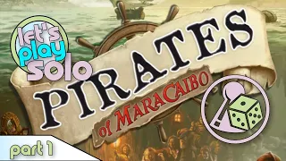 Let's Play - Pirates of Maracaibo (Solo) - Part 1