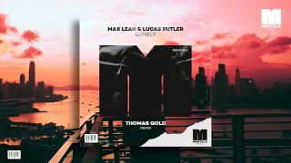 Max Lean & Lucas Butler - Lonely (Thomas Gold Remix)