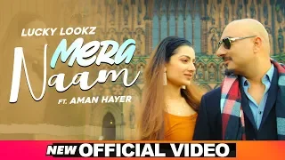 Mera Naam (Official Video) | Lucky Lookz | Aman Hayer | Latest Punjabi Songs 2020 | Speed Records