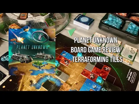 Planet Unknown Board Game Review - Terraforming Tiles