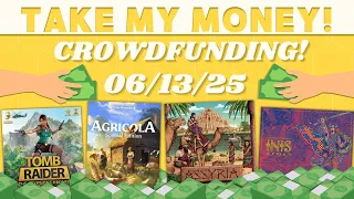 Take My Money! - Crowdfunding Review! (6/13/25)