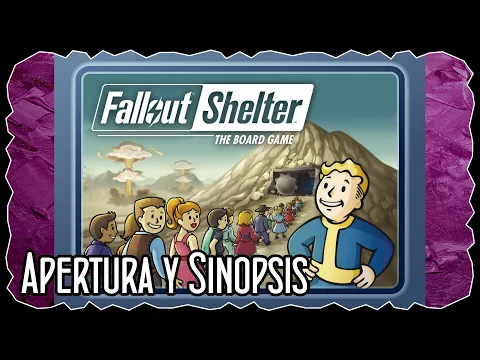 Apertura y Sinopsis - Fallout Shelter: The Board Game