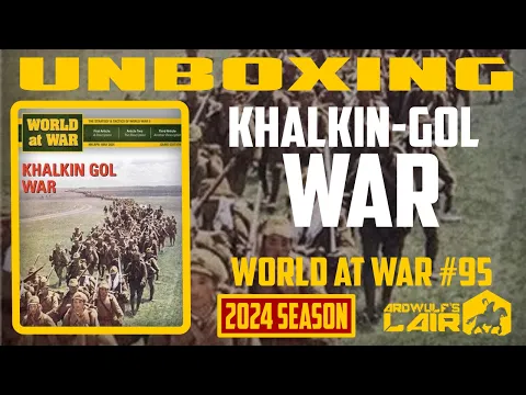 Unboxing | Khalkin-Gol War (World at War Magazine Issue 95)