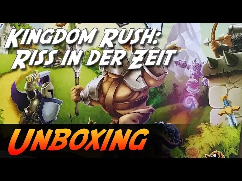Kingdom Rush: Riss in der Zeit - Brettspiel Unboxing (Mirakulus)