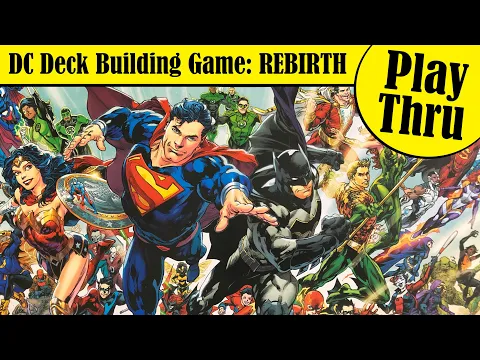 DC DECK BUILDING GAME REBIRTH - Solo Playthrough