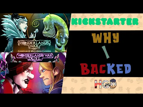Why I Backed Wonderland's War White Queen & Caterpillar Expansion & Duel