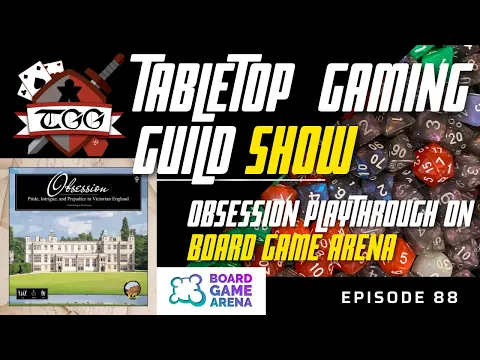 Tabletop Gaming Guild Show: Obsession Board Game Playthrough on Board Game Arena