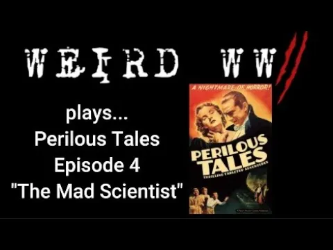 Perilous Tales Episode 4 - "The Mad Scientist"