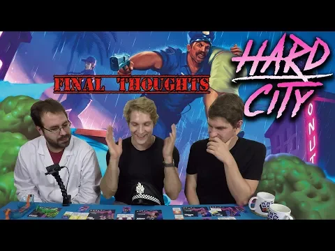 Hard City Final Thoughts