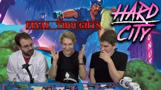 Hard City Final Thoughts