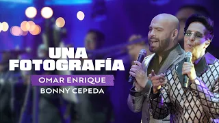 Una Fotografía, Omar Enrique, Bonny Cepeda - Video Oficial