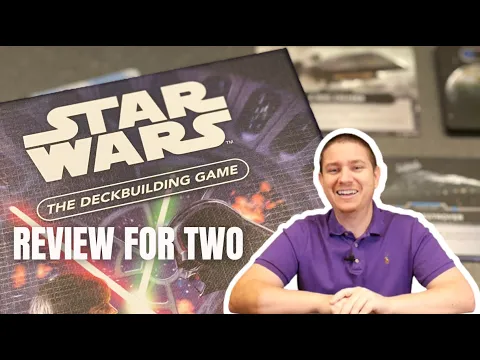 Star Wars The Deck Building Game: A Review for Two