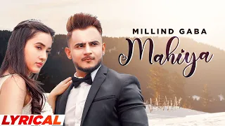 Mahiya (Lyrical) | Millind Gaba | Latest Punjabi Songs 2022 | Speed Records