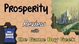 Prosperity Review - with the Game Boy Geek