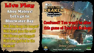 Ahoy Mateys Let's go to Bluewater Bay - Feed the Kraken