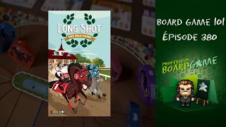 Board Game 101 (EP380) Long Shot: The Dice Game - Règles et critique