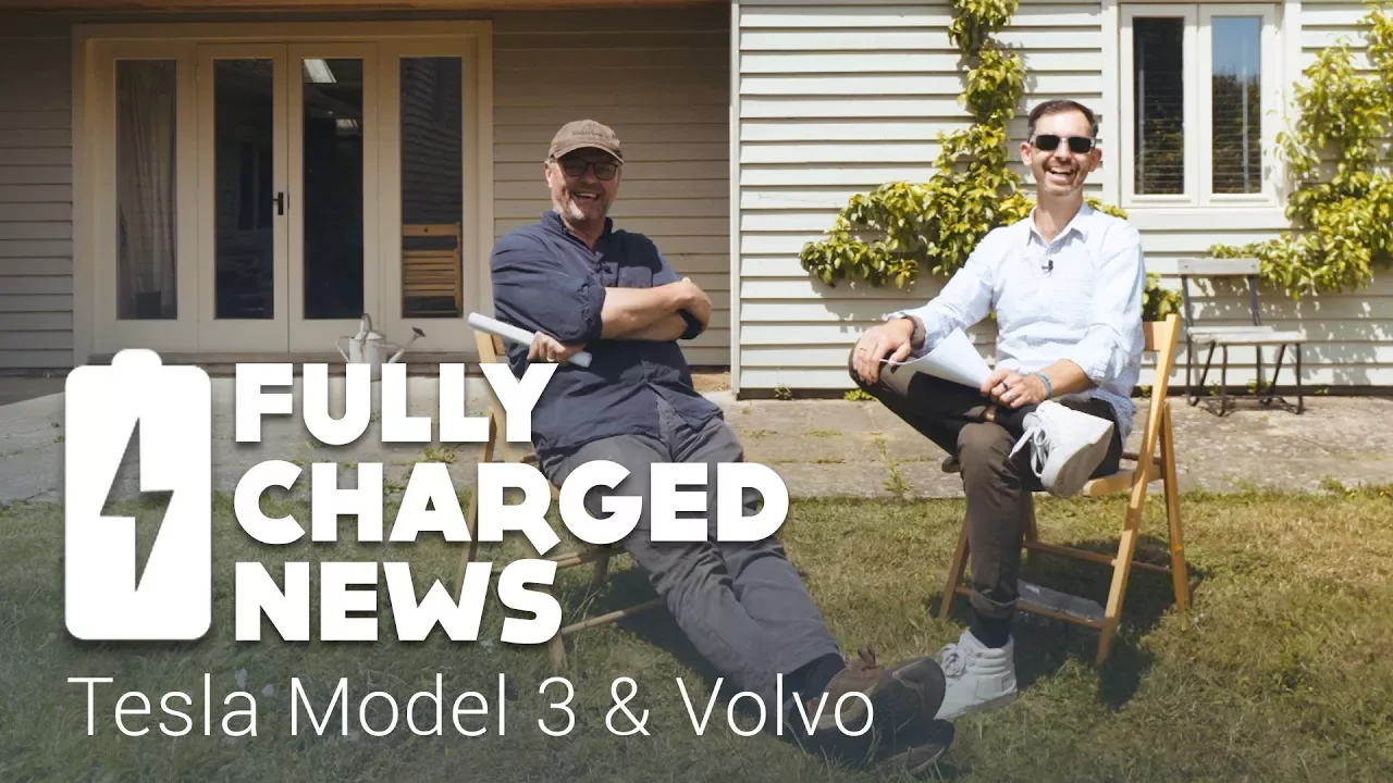 Tesla Model 3 & Volvo | Fully Charged News