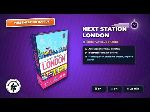 présentation rapide : NEXT STATION LONDON de chez BLUE ORANGE par expliquemoica