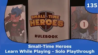 Small Time Heroes - Learn While Playing | 135 | CulBlu And Cardboard