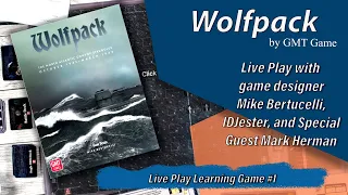 GMT Wolf Pack Live Learning Game with Mike Bertucelli, Mark Herman and IDJester!