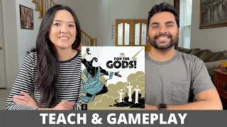 For the Gods! - Teach & Playthrough