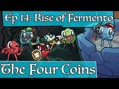 Role Playing: The Four Coins, Episode 13 - The Problem with Fermento