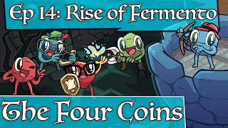 Role Playing: The Four Coins, Episode 13 - The Problem with Fermento