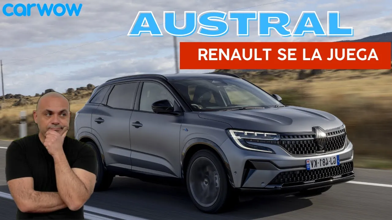 EL COCHE MÁS IMPORTANTE DE LA DÉCADA PARA RENAULT, A EXAMEN: ¿Han acertado con el AUSTRAL?