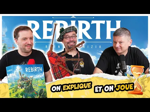 Rebirth, on explique et on joue (Les Sabliers d'or)