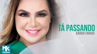 Sarah Farias - Tá Passando (Clipe Oficial MK Music)