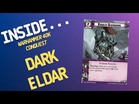 Inside…Warhammer 40000 Conquest – Dark Eldar (4K 60fps)