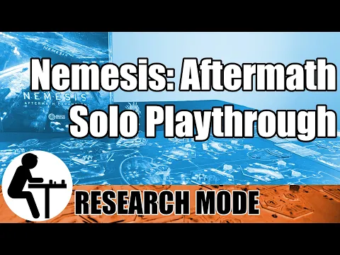 Nemesis Aftermath Solo Playthrough: Research Mode
