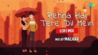 Rehna Hai Tere Dil Me LoFi Mix | Malhar | Sonu Nigam | Kavita Krishnamurthy| Slowed and Reverb Songs