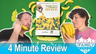 SNAP Review - Tasso Banana [with The Family Gamers]