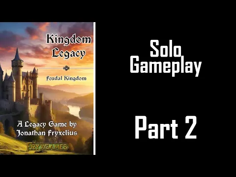 Kingdom Legacy Solo Gameplay - Part 2 "Keeper with a Mission"