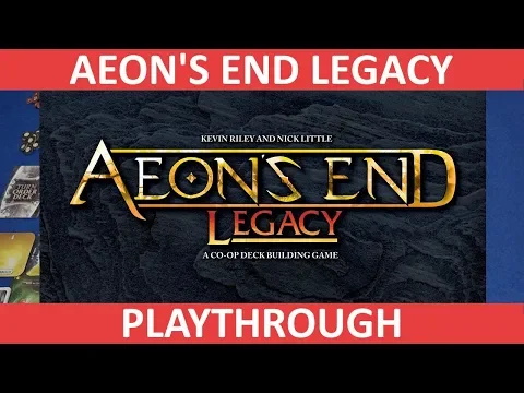 Aeon's End Legacy - Playthrough - slickerdrips