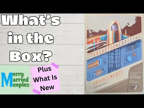 Galactic Cruise Advancements - Unboxing and How to Play