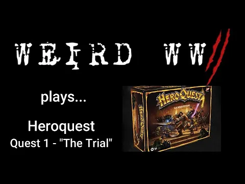 HeroQuest Quest 1 - "The Trial"