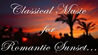 Classical music for Romantic Sunsets: Tchaikowsky, Telemann, Brahms, Vivaldi, Weber, Saint-Saëns