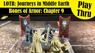 LOTR: Journeys in Middle Earth - Bones of Arnor Chapter 9 - Solo Play Through