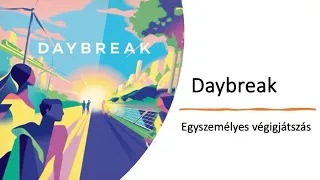 Daybreak - Egyszemélyes végigjátszás
