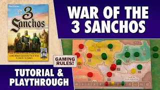 War of the 3 Sanchos - Tutorial & Playthrough