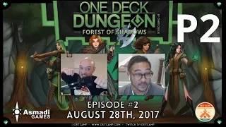 One Deck Dungeon: Forest of Shadows EP2 - P2