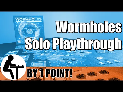 Wormholes Solo Playthrough: By 1 Point!